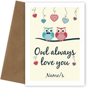 Personalised Owl (I Will) Always Love You Card