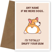 Personalised If We Were Dogs Card