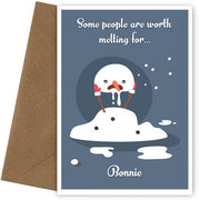 Personalised Some People are Worth Melting For Card