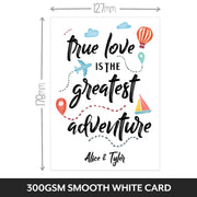 Personalised True Love is the Greatest Adventure Card