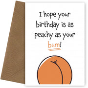Funny Birthday Cards for Her or Him - Peachy Bum