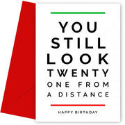 Funny 50th Birthday Card (40th 60th) - Look 21 From a Distance