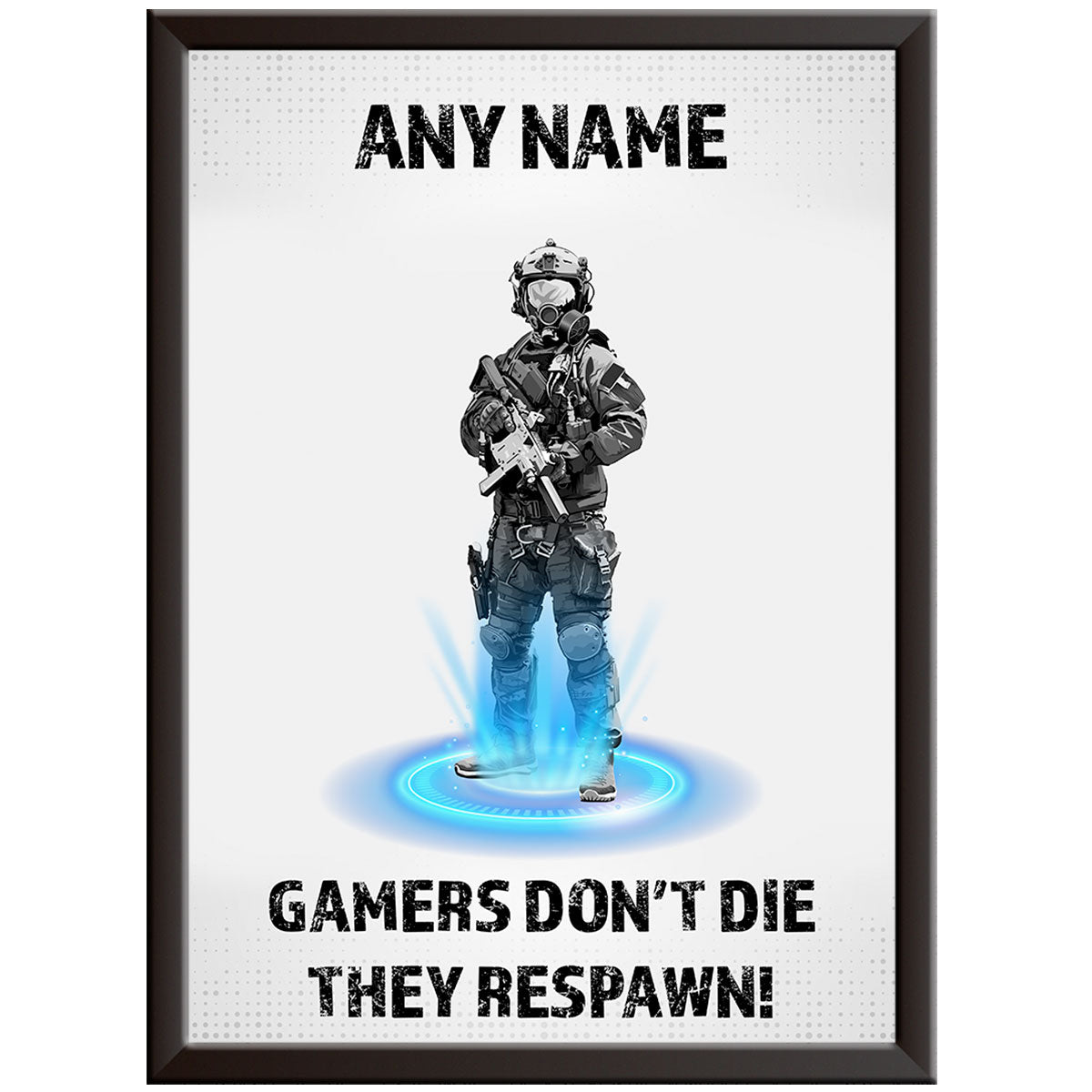 Gamers Don't Die They Respawn - Gamer Print