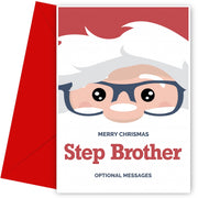 Merry Christmas Card for Step Brother - Santa Glasses