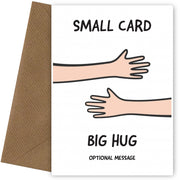 Thinking of You Cards - Small Card Big Hug
