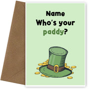 Funny St. Patrick's Day Card for Friends & Family - Who's Your Paddy?
