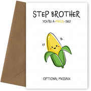 Amazing Birthday Card for Step Brother - You're A-Maize-ing