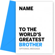 Personalised Brother Birthday Card - Worlds Greatest