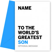 Personalised Son Birthday Card - Worlds Greatest