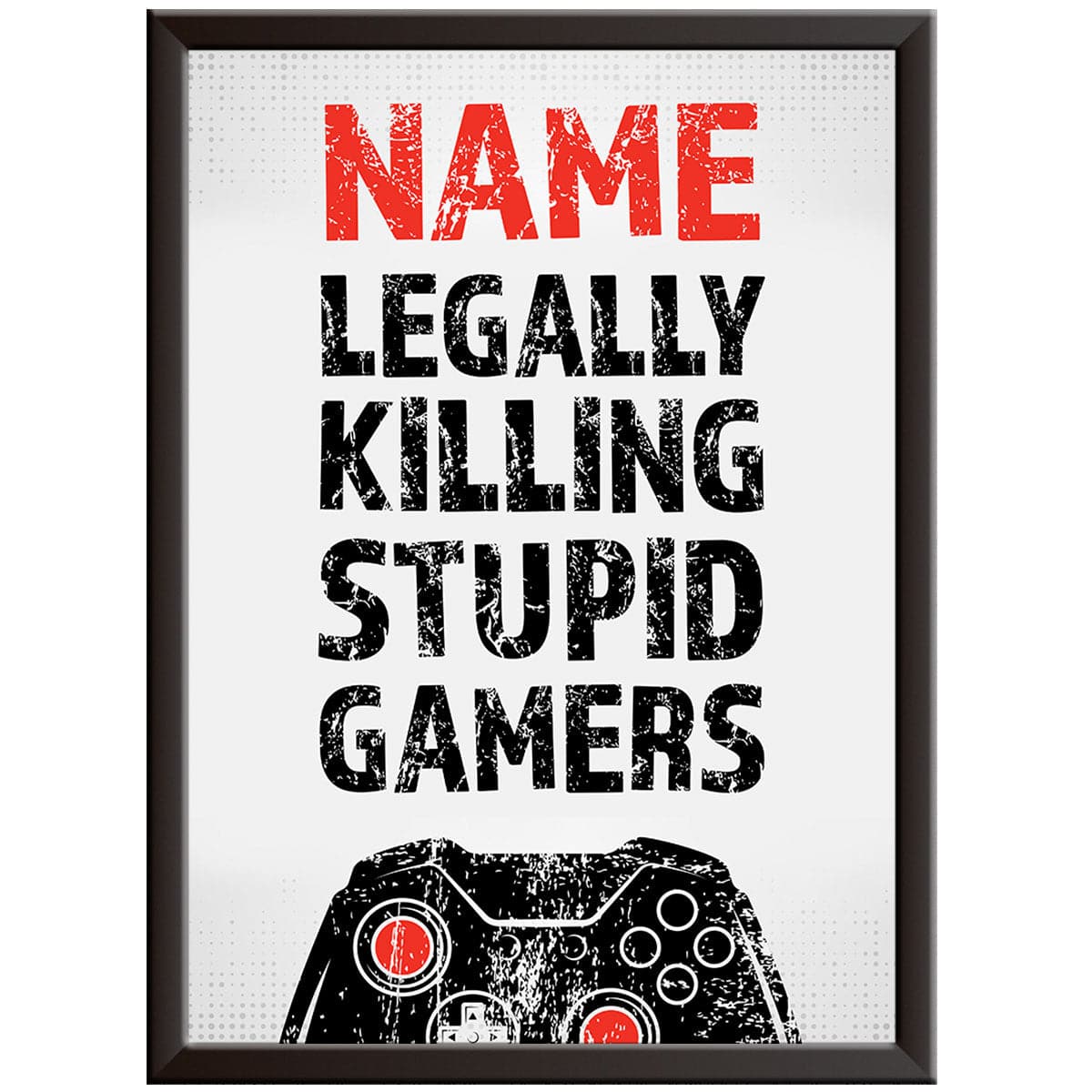 Killing Stupid Gamers - Gaming Print