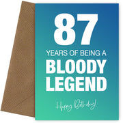 Funny 87th Birthday Cards for Men & Women - Bloody Legend - Joke Happy Birthday Card