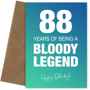Funny 88th Birthday Cards for Men & Women - Bloody Legend - Joke Happy Birthday Card