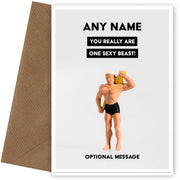 Personalised You Are One Sexy Beast Card