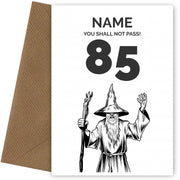 Funny 85th Birthday Card - LOTR You Shall Not Pass 85