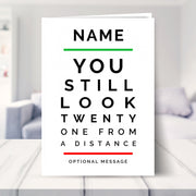 You Still Look 21 From a Distance Greetings Card